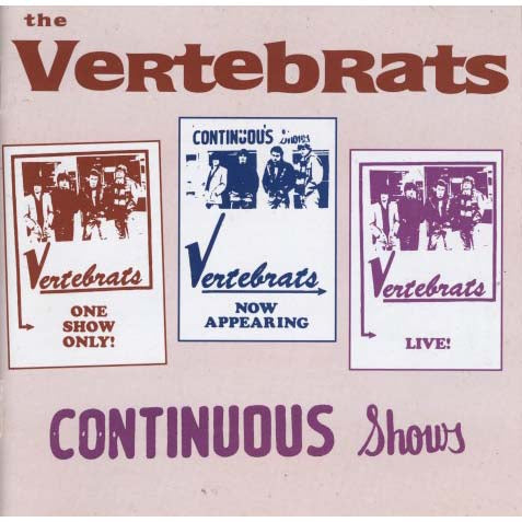 The Vertebrats - Continuous Shows