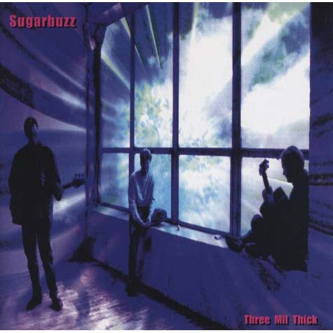 Sugarbuzz - Three Mil Thick