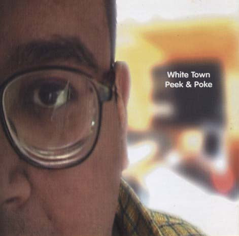 White Town - Peek & Poke