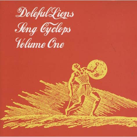 Doleful Lions - Song Cyclops Volume One
