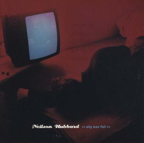 Neilson Hubbard - Why Men Fail