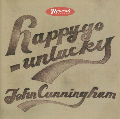 John Cunningham - Happy-Go-Unlucky