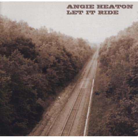 Angie Heaton - Let It Ride