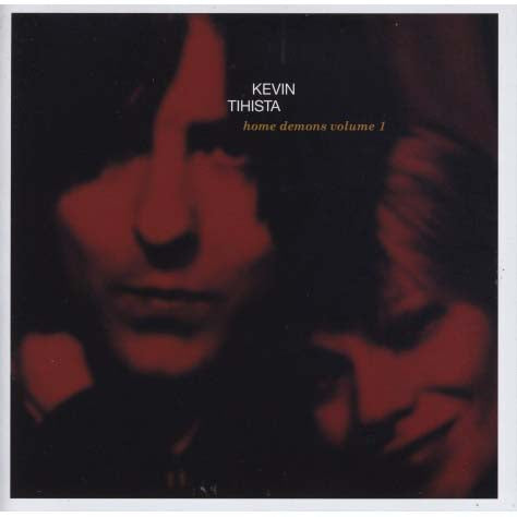 Kevin Tihista - Home Demons Volume 1