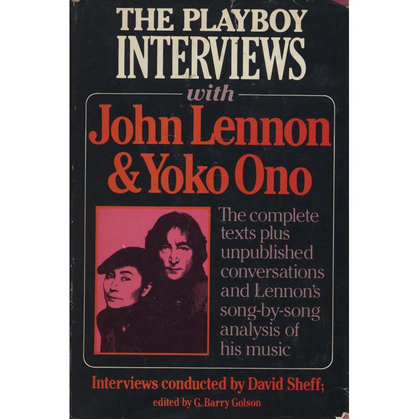 The Playboy Interviews with John Lennon & Yoko Ono (Golson, G. Barry, ed.)