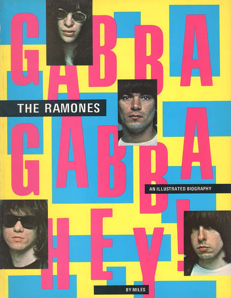 Ramones: An Illustrated Biography (Gabba Gabba Hey!) (Miles) - Omnibus Press