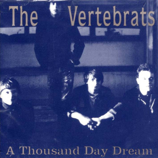 The Vertebrats - A Thousand Day Dream (React-CD-003)