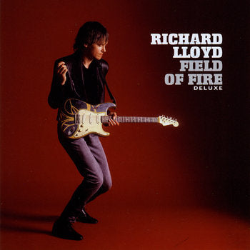 Richard Lloyd - Field Of Fire (Deluxe)