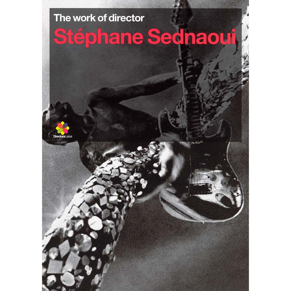 Stephane Sednaoui - The Work Of Director Stephane Sednaoui
