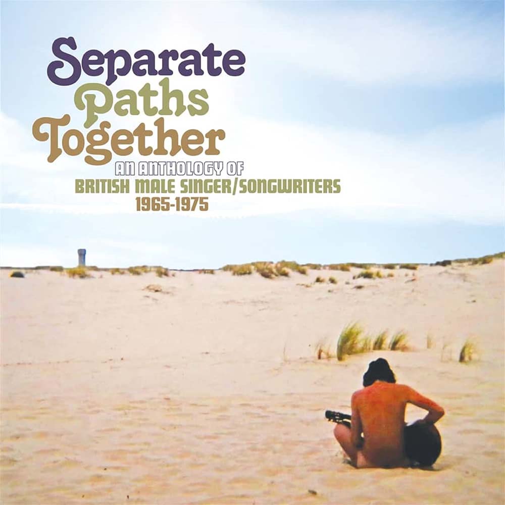 Various - Separate Paths Together: An Anthology Of British Male Singer/Songwriters 1965-1975 (CD)