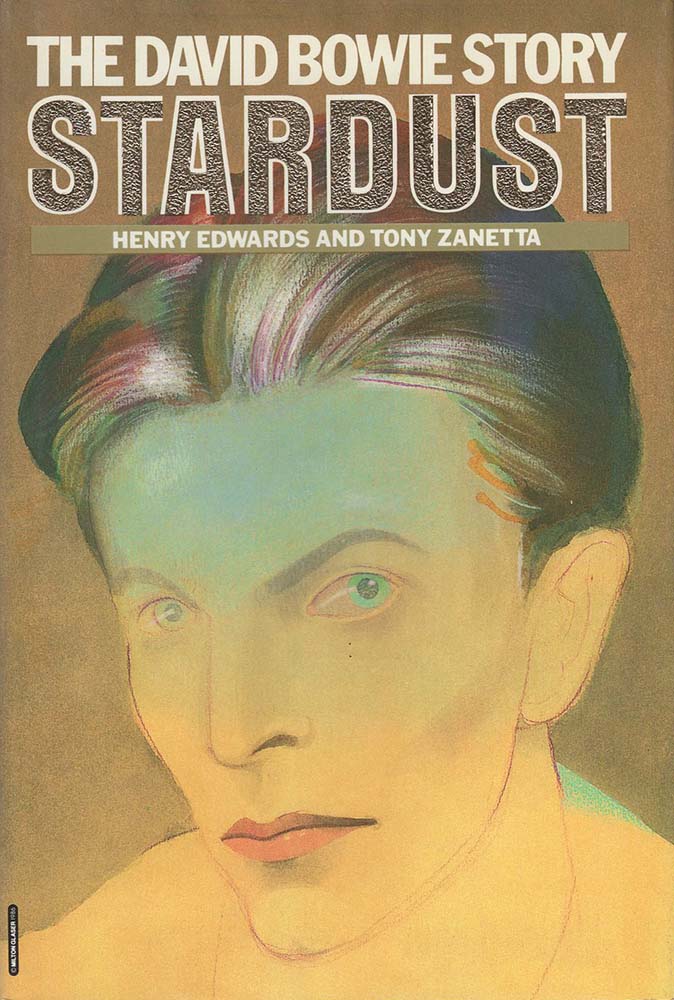 Stardust: The David Bowie Story (Henry Edwards/Tony Zanetta)