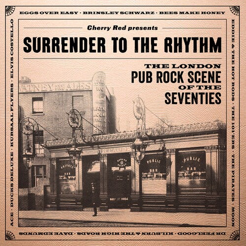 Surrender To The Rhythm: London Pub Rock Scene Of The Seventies