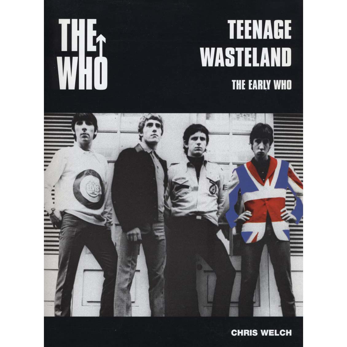 Teenage Wasteland: The Early Years (Welch, Chris)