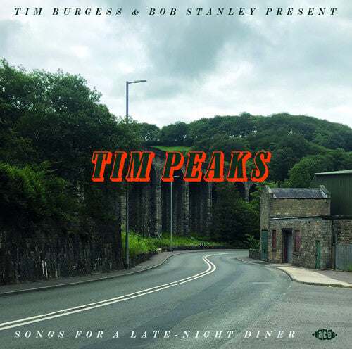 Various - Time Burgess & Bob Stanley Present: Tim Peaks - Songs for a Late Night Dinner