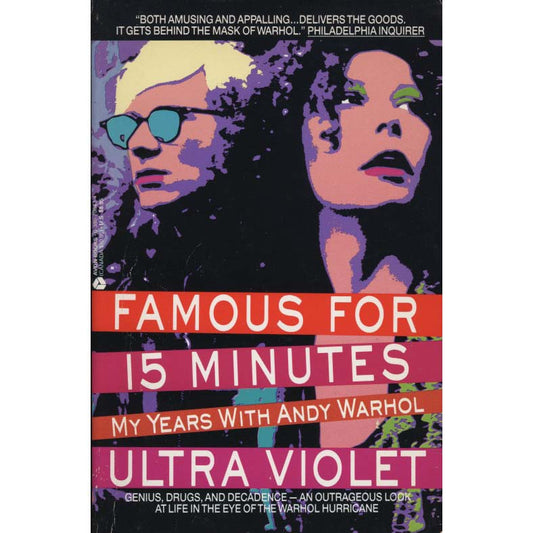Famous for 15 Minutes: My Years with Andy Warhol (Ultra Violet)