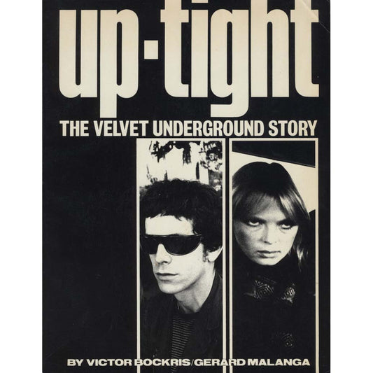 Up-Tight: The Velvet Underground Story (Bockris, Victor, and Gerard Malanga)