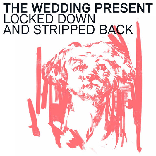 Wedding Present - Locked Down And Stripped Back (LP)