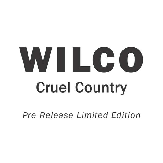 Wilco - Cruel Country (Pre-Release Limited Edition) (CD)