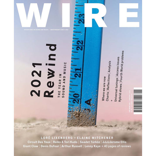 Wire Magazine Issue 455 (January 2022) 2021 Rewind