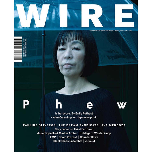 Wire Magazine Issue 460 (June 2022) Phew