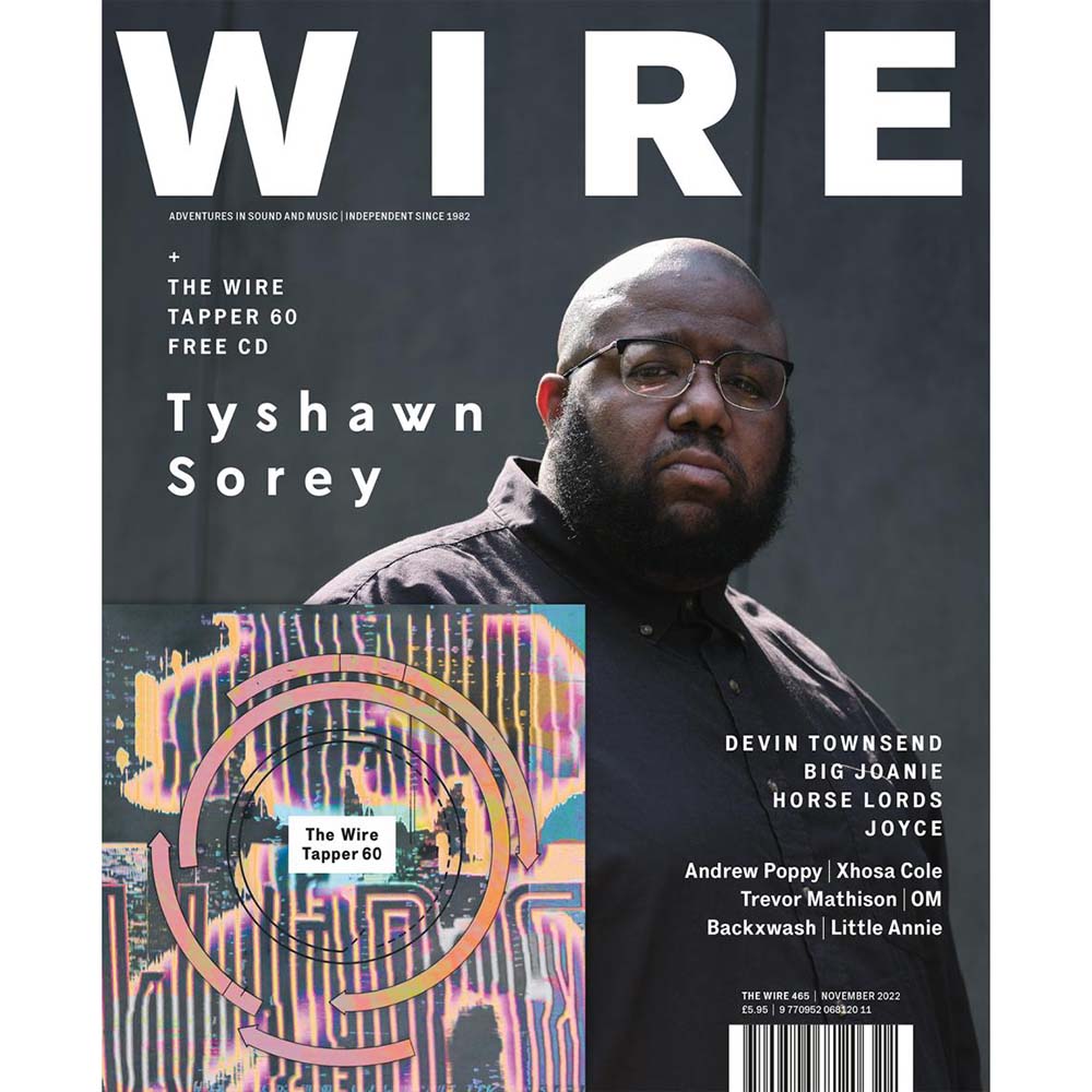 Wire Magazine Issue 465 (November 2022) Tyshawn Sorey