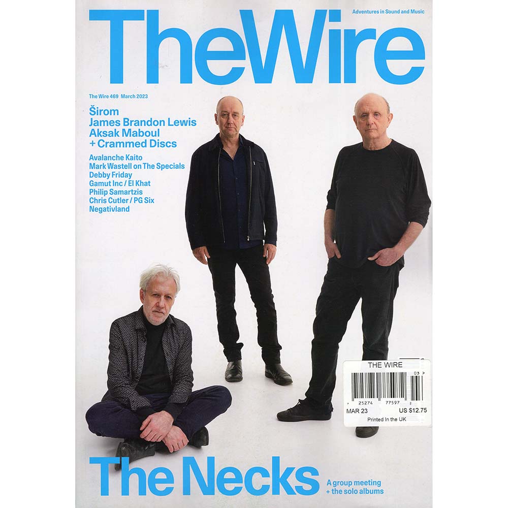 Wire Magazine Issue 469 (March 2023) The Necks