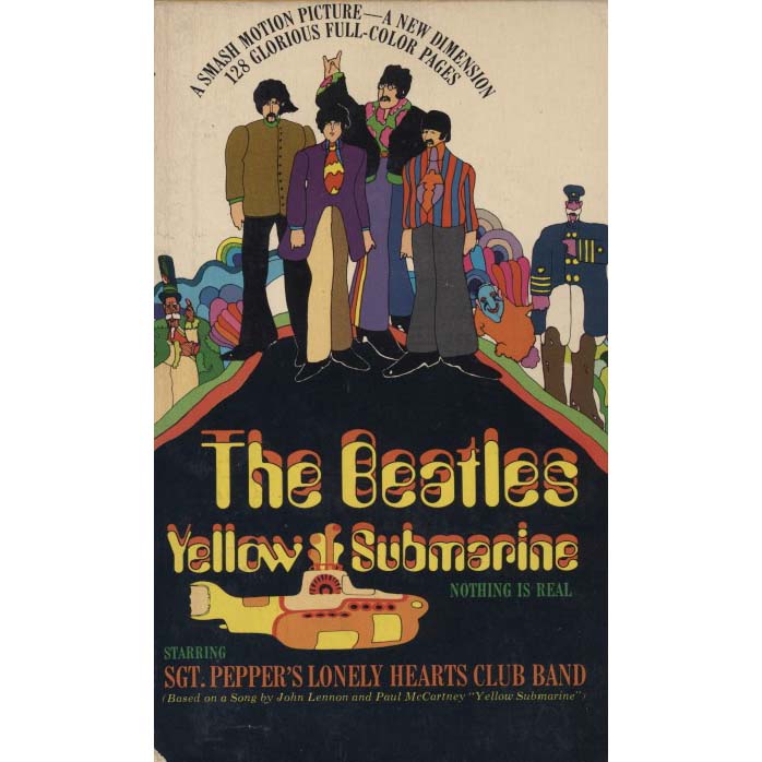 The Beatles Yellow Submarine Nothing Is Real - Starring Sgt. Pepper`s Lonely Hearts Club Band (Wilk, Max)